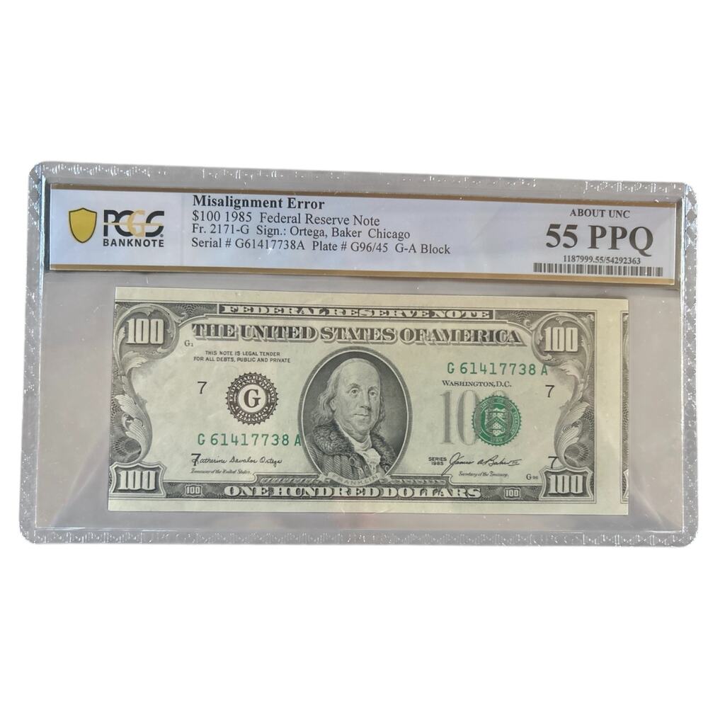 $100 Bill Note PCGS 55 PPQ Misalignment Error 1985 Chicago About Unc Premium